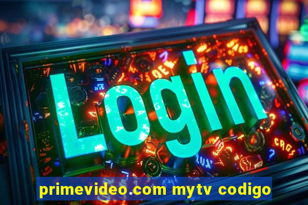 primevideo.com mytv codigo